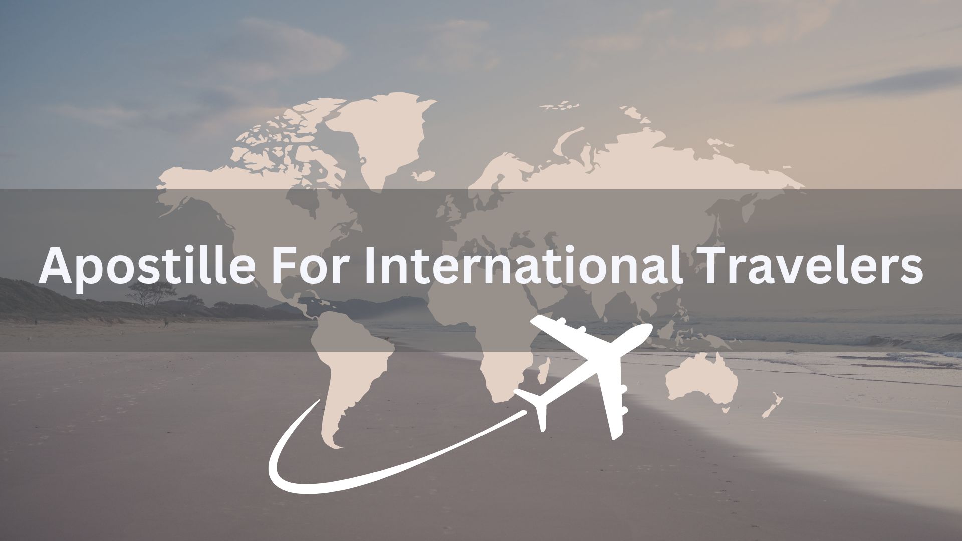 Apostille For International Travelers